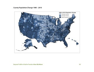 Beyond Traffic  Draft  Trends  How We Move 30
County Population Change 1980 – 2010
 