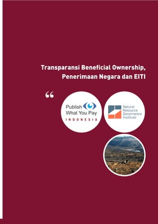 “
“
Transparansi Beneficial Ownership,
Penerimaan Negara dan EITI
 