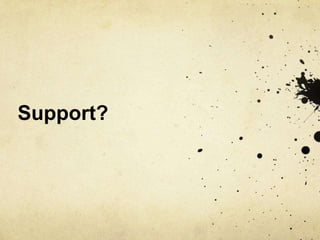 Support?
 