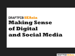SEAsia
Making Sense
of Digital
and Social Media


                   SEAsia
 