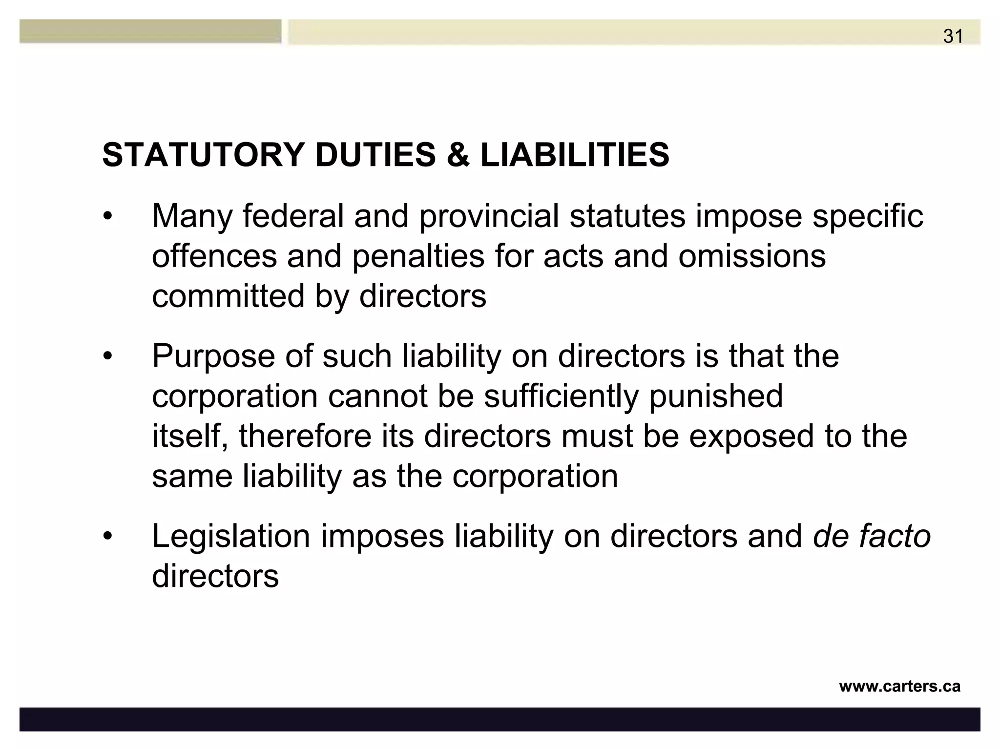 Continuation of DutiesDirectors have continuing obligations to the corporation which cannot be relieved by resignationResignation to avoid personal liability may be ineffective and constitute a breach of fiduciary duty where the director puts own interests ahead of those of the corporation 30