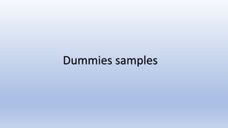 Dummies samples
 