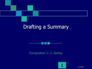 Drafting a Summary Composition I—J. Santoy 