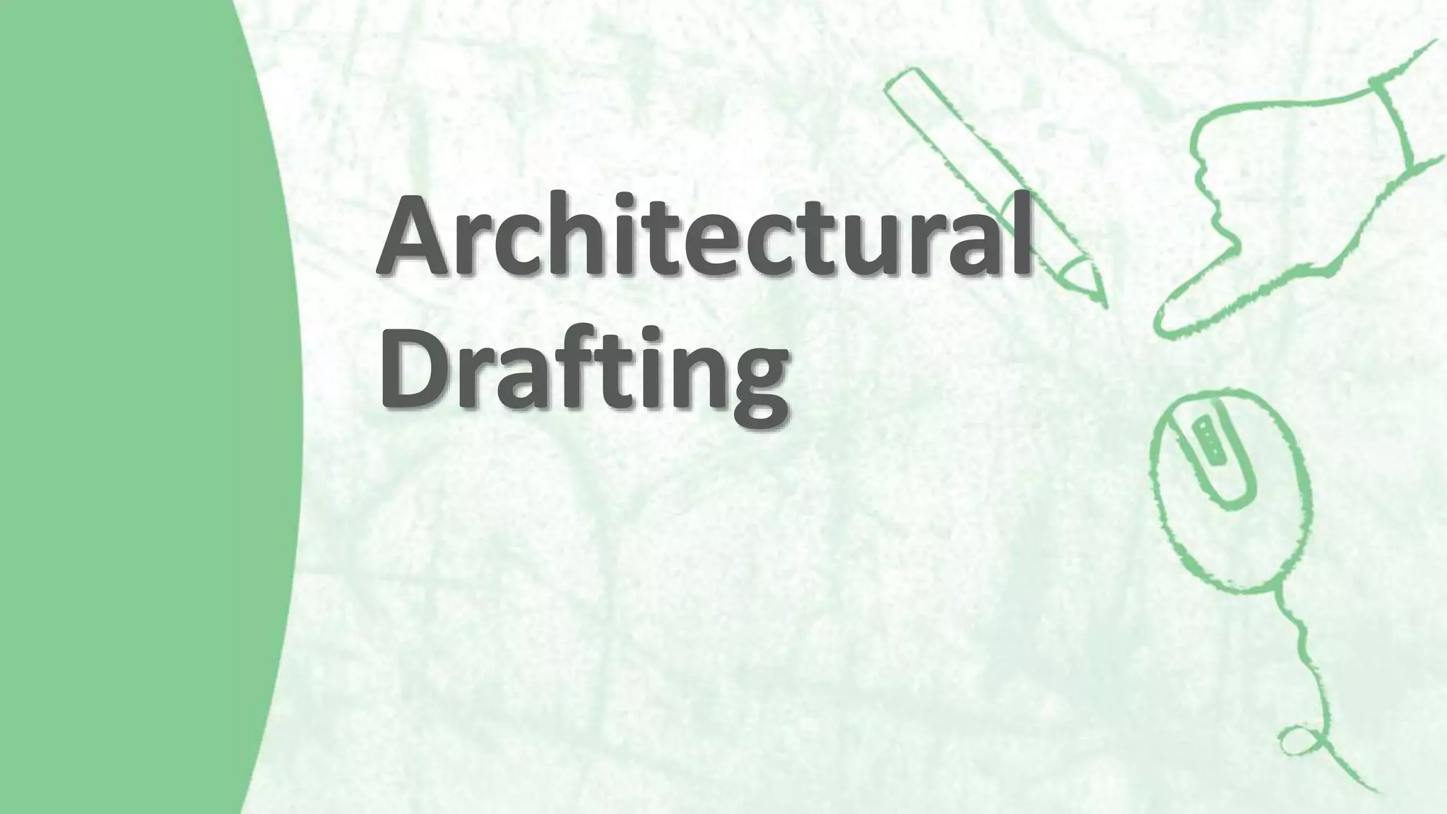 Architectural
Drafting
 
