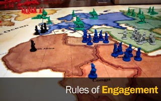 Rules of Engagement
 