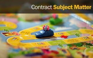 Contract Subject Matter
 