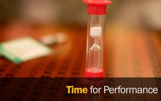 Time for Performance
 