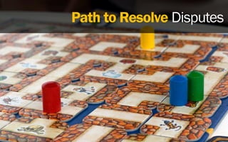 Path to Resolve Disputes
 