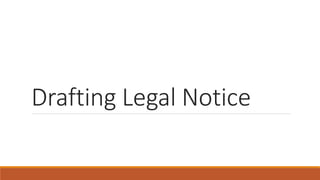 Drafting Legal Notice
 