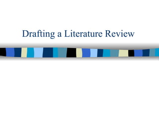 Drafting a Literature Review 