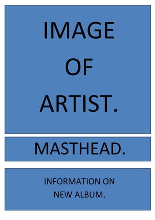 IMAGE
OF
ARTIST.
MASTHEAD.
INFORMATION ON
NEW ALBUM.
 