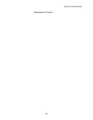 Draft as of 28 March 2014
Department of Justice
26
 