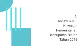 Program Ruang Rtbl Draft Laporan Akhir RTBL Kabupaten Bintan 2021.pptx