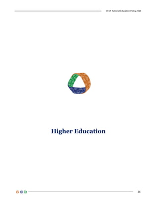 Draft National Education Policy 2019
26
Higher Education
 