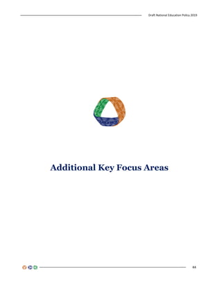 Draft National Education Policy 2019
44
Additional Key Focus Areas
 