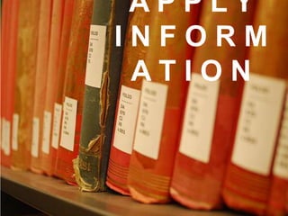 APPLY
INFORM
 ATION
 