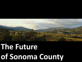 The Future  of Sonoma County 