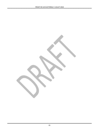 PROJET DE LOI ELECTORALE • JUILLET 2018
65
 