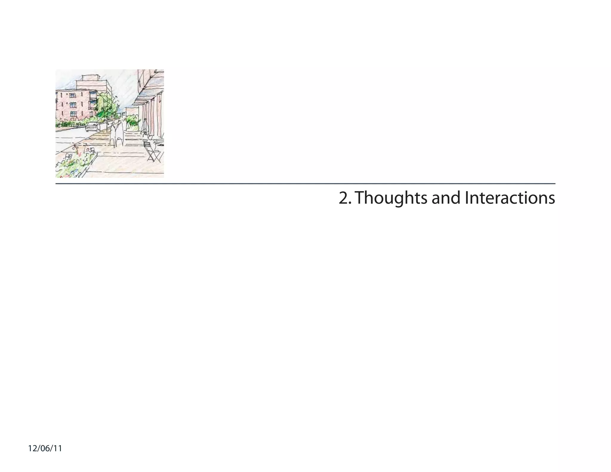 2. Thoughts and Interactions




12/06/11
 