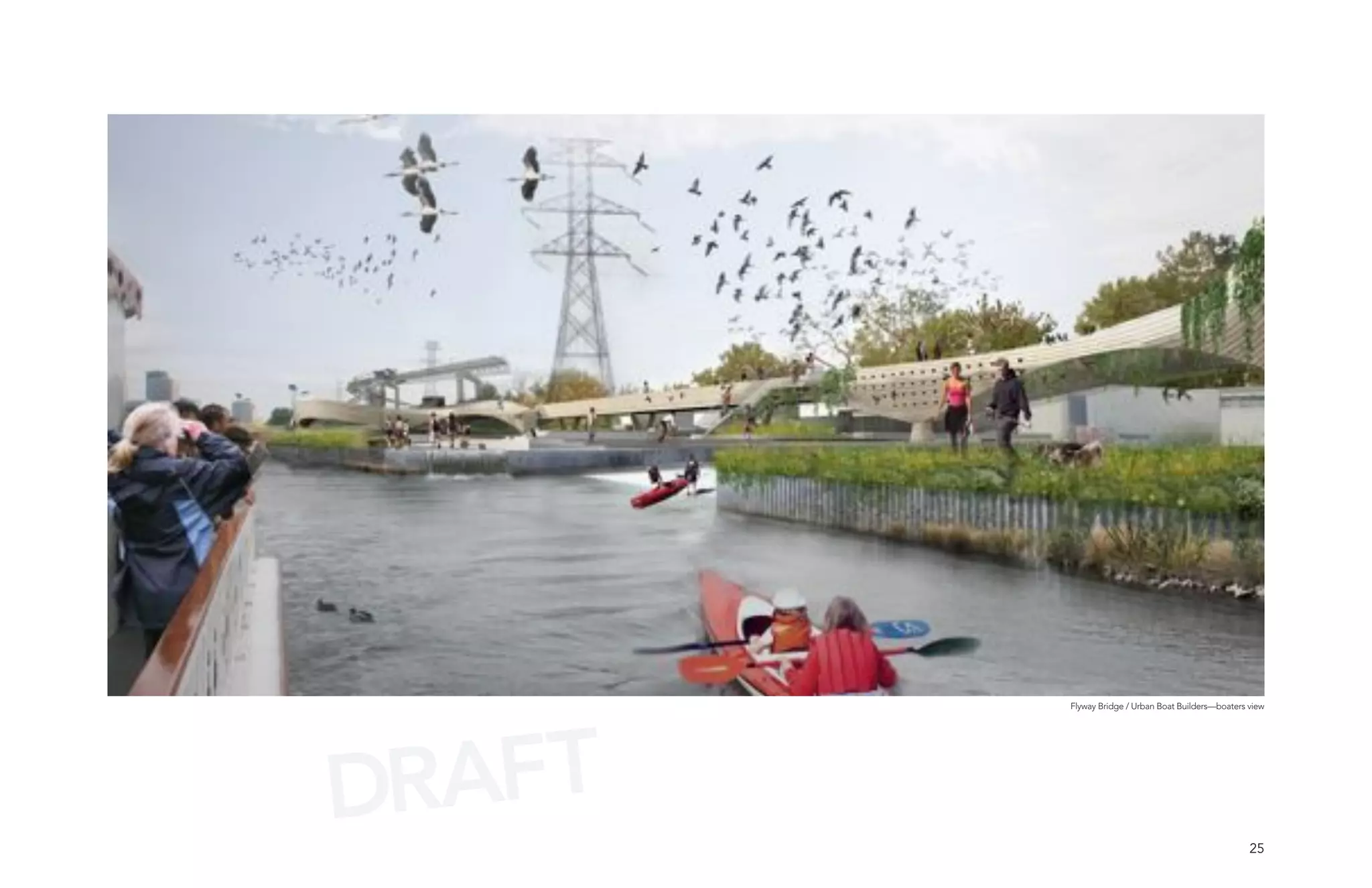 Flyway Bridge / Urban Boat Builders—boaters view




DRAFT
                                                    25
 