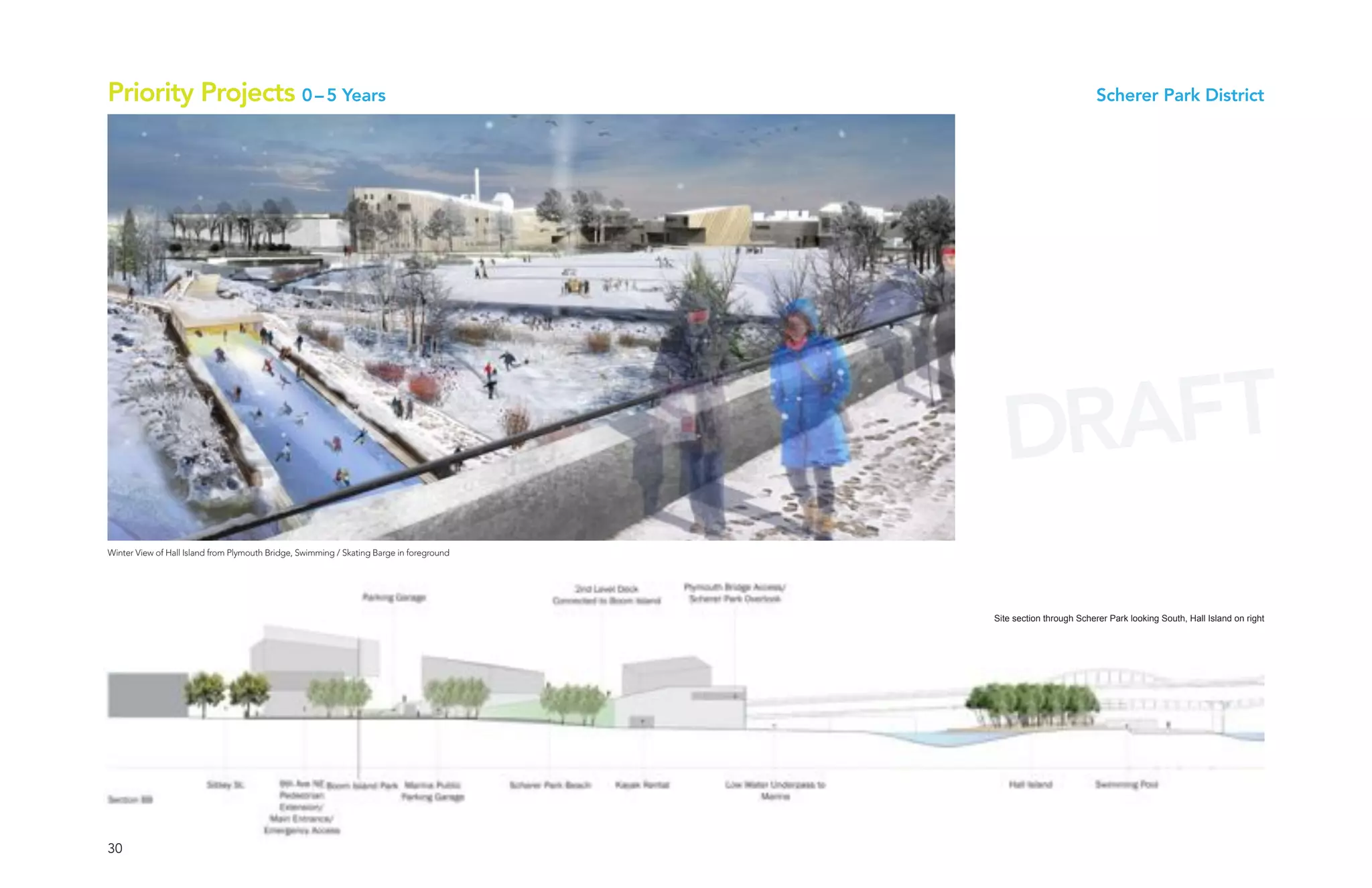 Priority Projects 0 – 5 Years                                                                                       Scherer Park District




                                                                                            DRAFT
Winter View of Hall Island from Plymouth Bridge, Swimming / Skating Barge in foreground




                                                                                          Site section through Scherer Park looking South, Hall Island on right




30
 