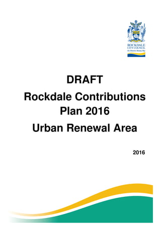 DRAFT
Rockdale Contributions
Plan 2016
Urban Renewal Area
2016
 