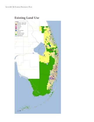 Seven50: Se Florida ProSPerity Plan
Existing Land Use
LEGEND
Residential - Single Family
Institutional/Public
Vacant
Industrial
Commercial
Mixed Use
Residential - Multi-Family
Agriculture
Recreation Facilities
Parks/Open Space
Water/Wetlands
 