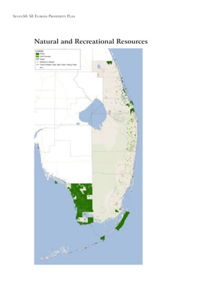 Seven50: Se Florida ProSPerity Plan
LEGEND
Parks
Golf Courses
Water
Wetland or Marsh
Trails (Paddle Trails, Bike Trails, Hiking Trails,
etc.)
Natural and Recreational Resources
 