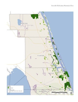 Seven50: Se Florida ProSPerity Plan
18,000’ 36,000’ 54,000’ 72,000’0
Indian River County
St. Lucie County
Martin County
Palm Beach County
LEGEND
Parks
Golf Courses
Water
Wetland or Marsh
Trails (Paddle Trails, Bike Trails, Hiking Trails,
etc.)
 