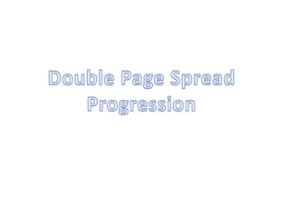 Double Page Spread Progression