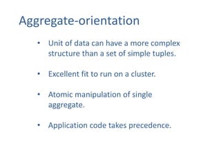 • Difference between relational model & in-memory data
  structures

• Simple tuples

• ORMs provide a bridge ; complicate...