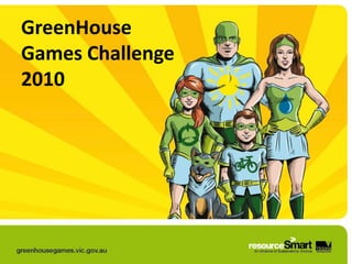 GreenHouse Games Challenge 2010 