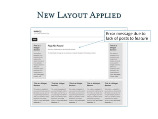 New Layout Applied
Error message due to
lack of posts to feature
 