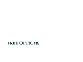 FREE OPTIONS
 