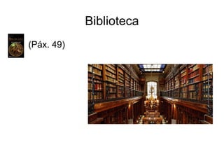 Biblioteca
(Páx. 49)
 