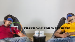 THANK YOU FOR WATCHING!
 