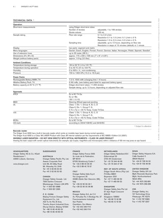 4 | DRÄGER X-ACT® 5000 
TECHNICAL DATA 1) 
Operation 
Short-term measurements using Dräger short-term tubes 
Number of strokes adjustable, 1 to 199 strokes 
Stroke volume 100 mL 
Sample taking Flow rate range 0.1 to 2.0 L/min 
Resolution 0.1 to 1.0 L/min: 0.1 L/min ± 5 % 
Resolution 1.0 to 2.0 L/min: 0.2 L/min ± 5 % 
Sampling time adjustable, up to 12 hours, depending on flow rate 
Resolution in steps of 15 minutes (default) or 1 minute 
Display two parts: segment and matrix 
Menu languages Danish, Dutch, English, Finnish, French, German, Italian, Norwegian, Polish, Spanish, Swedish 
Use of extension hose up to 30 meter (98 ft.) 
Dimensions (H x W x D) approx. 175 x 230 x 108 mm (7" x 9" x 4.25") 
Weight (without battery pack) approx. 1.6 kg (3.5 lbs) 
Ambient Conditions 
Temperature during storage -20 to 55 °C (-4 to 131 °F) 
Temperature during operation 5 to 40 °C (41 to 104 °F) 
Humidity 0 to 95% r. h., non-condensing 
Pressure 700 to 1300 hPa (10.2 to 18.9 psi) 
Power Packs 
Rechargeable Battery NiMH, T4 7.2 V, 1500 mAh (charging time < 4 hours) 
Alkaline Battery Pack, T4 6 AA cells, (see battery pack label for approved battery types) 
Battery capacity at 25 °C (77 °F) Dräger short-term tubes: >1,000 strokes 
Sample taking: up to 12 hours, depending on adjusted flow rate 
Approvals 
ATEX Ex ia IIC T4 Ga 
Ex ia I Ma 
I M 1 / II 1G 
MED Steering Wheel approval pending 
UL Class I, Div. 1, Group A, B, C, D 
Class II, Div. 1, Group F, G 
5 °C ≤ Ta ≤ + 40 °C Temp. Code T4 Exia 
cUL Class I, Div. 1, Group A, B, C, D 
Class II, Div. 1, Group F, G 
5 °C ≤ Ta ≤ + 40 °C Temp. Code T4 Exia 
IECEx Ex ia IIC T4 Ga 
CE-mark according to 2004/108/EC and 94/9/EC 
1) Subject to alteration 
Barcode reader 
The Dräger X-act 5000 has a built-in barcode reader which emits an invisible laser beam during normal operation. 
The Dräger X-act 5000 is a Class 1M LASER Product with Class 3R internal radiation per the requirements of IEC 60825-1 Edition 2.0 (2007). 
INVISIBLE LASER RADIATION • DO NOT VIEW DIRECTLY WITH OPTICAL INSTRUMENTS • CLASS 1M LASER PRODUCT 
Viewing the laser output with certain optical instruments (for example, eye loupes, magnifiers and microscopes) within a distance of 100 mm may pose an eye hazard. 
HEADQUARTERS 
Dräger Safety AG & Co. KGaA 
Revalstrasse 1 
23560 Lübeck, Germany 
www.draeger.com 
SPAIN 
Dräger Safety Hispania S.A. 
Calle Xaudaró 5 
28034 Madrid 
Tel +34 91 728 34 00 
Fax +34 91 729 48 99 
UNITED KINGDOM 
Draeger Safety UK Ltd. 
Blyth Riverside Business Park 
Blyth, Northumberland 
NE24 4RG 
Tel +44 1670 352-891 
Fax +44 1670 356-266 
USA 
Draeger Safety, Inc. 
101 Technology Drive 
Pittsburgh, PA 15275 
Tel +1 412 787 8383 
Fax +1 412 787 2207 
FRANCE 
Dräger Safety France SAS 
3c route de la Fédération, 
BP 80141 
67025 Strasbourg Cedex 1 
Tel +33 3 88 40 59 29 
Fax +33 3 88 40 76 67 
ITALY 
Draeger Safety Italia S.p.A 
Via Longarone 35 
20080 Zibido San Giacomo (MI), 
Italy 
Tel +39 02 90 59 49 1 
Fax +39 02 90 00 36 86 
MEXICO 
Draeger Safety S.A. de C.V. 
Av. Peñuelas No. 5 Bodega No. 37 
Fraccionamiento Industrial 
San Pedrito 
Querétaro, Qro México 
Tel +52 442 246-1113 
Fax +52 442 246-1114 
NETHERLANDS 
Dräger Safety Nederland B.V. 
Edisonstraat 53 
2700 AH Zoetermeer 
Tel +31 79 344 46 66 
Fax +31 79 344 47 90 
REP. OF SOUTH AFRICA 
Dräger South Africa (Pty) Ltd. 
P.O.Box 68601 
Bryanston 2021 
Tel +27 11 465 99 59 
Fax +27 11 465 69 53 
SINGAPORE 
Draeger Safety Asia Pte Ltd 
67 Ayer Rajah Crescent 
#06-03 
Singapore 139950 
Tel +65 68 72 92 88 
Fax +65 65 12 19 08 
SUBSIDIARIES 
AUSTRALIA 
Draeger Safety Pacific Pty. Ltd. 
Axxess Corporate Park 
Unit 99, 45 Gilby Road 
Mt. Waverley Vic 3149 
Tel +61 3 92 65 50 00 
Fax +61 3 92 65 50 95 
CANADA 
Draeger Safety Canada Ltd. 
7555 Danbro Crescent 
Mississauga, Ontario L5N 6P9 
Tel +1 905 821 8988 
Fax +1 905 821 2565 
P. R. CHINA 
Beijing Fortune Draeger Safety 
Equipment Co., Ltd. 
A22 Yu An Rd, B Area, 
Tianzhu Airport Industrial Zone, 
Shunyi District, Beijing 101300 
Tel +86 10 80 49 80 00 
Fax +86 10 80 49 80 05 
90 46 996 | 06.12-2 | Marketing Communications | PP | PR | LE | Printed in Germany | Chlorine-free – environmentally compatible | Subject to modifications | © 2012 Drägerwerk AG & Co. KGaA 
