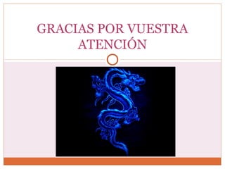 GRACIAS POR VUESTRA 
ATENCIÓN 

