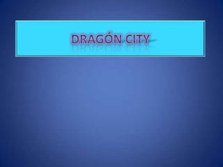 Dragón city