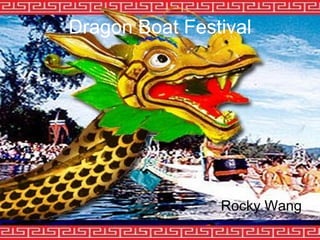 Dragon Boat Festival Rocky Wang 
