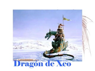 Dragón de Xeo 