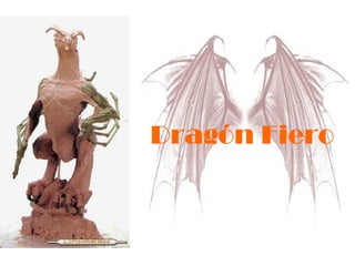 Dragón Fiero  