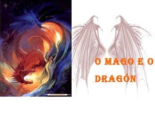 O mago e o  dragón 