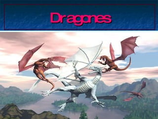 Dragones 