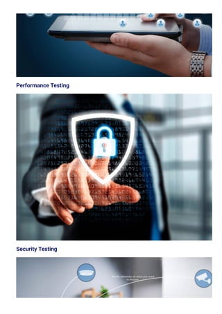 Performance Testing
Security Testing
 