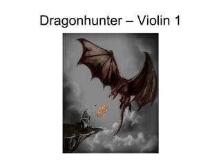 Dragonhunter – Violin 1 