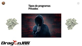 Tiposdeprogramas
Privados
 
