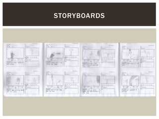 STORYBOARDS
 