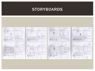 STORYBOARDS
 
