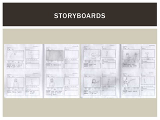 STORYBOARDS
 